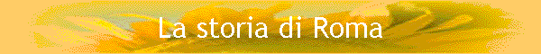 La storia di Roma